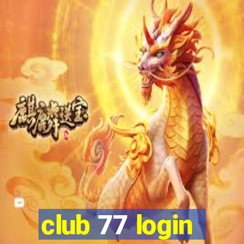 club 77 login